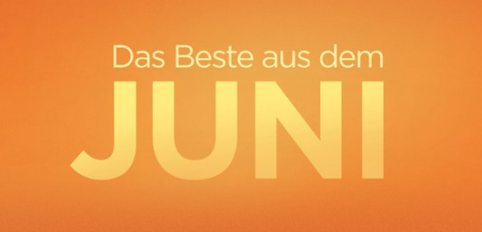 Das beste aus dem Juni