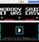 Nobody Said It Was Easy 1
